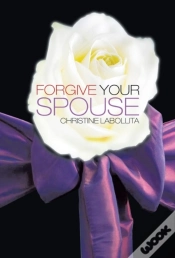 Capa do artigo Forgive Your Spouse