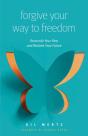 Forgive Your Way To Freedom - Preview