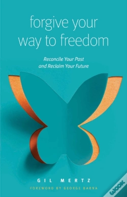 Capa do artigo Forgive Your Way To Freedom