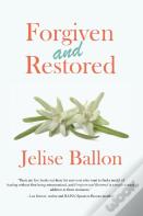 Forgiven And Restored