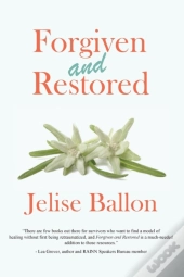 Forgiven And Restored