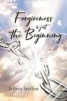 Forgiveness Is Just The Beginning