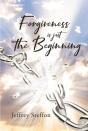 Forgiveness Is Just The Beginning - Preview