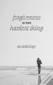 Capa do artigo Forgiveness Is The Hardest Thing