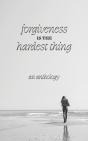 Forgiveness Is The Hardest Thing - Preview