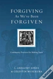 Capa do artigo Forgiving As We`Ve Been Forgiven Â€“ Community Practices For Making Peace