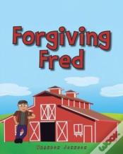 Forgiving Fred