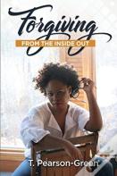 Forgiving From The Inside Out