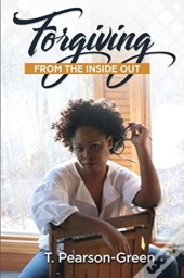 Forgiving From The Inside Out