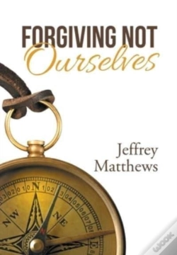 Capa do artigo Forgiving Not Ourselves