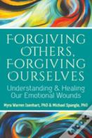 Forgiving Others, Forgiving Ourselves