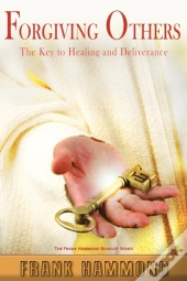 Forgiving Others: The Key To Healing & D