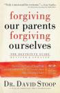 Forgiving Our Parents, Forgiving Ourselves Â€“ The Definitive Guide - Preview