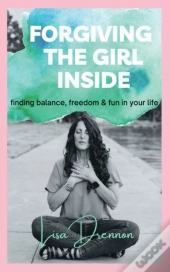 Forgiving The Girl Inside