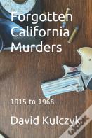 Forgotten California Murders