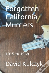 Forgotten California Murders