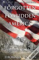 Forgotten Forbidden America