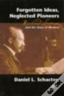 Forgotten Ideas, Neglected Pioneers