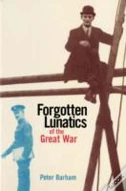 Capa do artigo Forgotten Lunatics Of The Great War