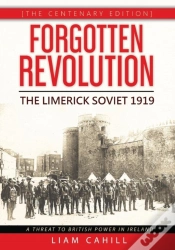 Capa do artigo Forgotten Revolution (The Centenary Edition) The Limerick Soviet 1919