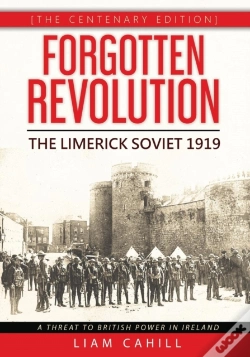 Capa do artigo Forgotten Revolution (The Centenary Edition) The Limerick Soviet 1919