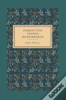 Forgotten Things Remembered