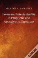 Form And Intertextuality In Prophetic And Apocalyptic Literature