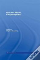 Form And Method: Composing Music