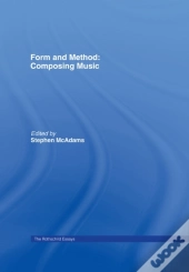 Form And Method: Composing Music