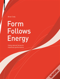 Form Follows Energy