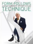 Form Follows Technique