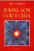 Forma, Som, Cor e Cura