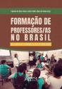 Formação De Professores/As No Brasil: Das Escolas Normais À Pós-Graduação. - Preview