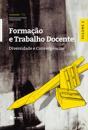 Formação e Trabalho Docente - Diversidade e Convergências - Vol 2 - Preview