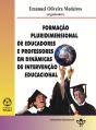 Formação Pluridimensional de Educadores e Professores em Dinâmicas de Intervenção Educacional - Preview