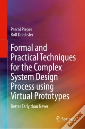 Formal And Practical Techniques For The Complex System Design Process Using Virtual Prototypes