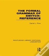 Formal Grammar Of Switch-Reference (Rle Linguistics B: Grammar)