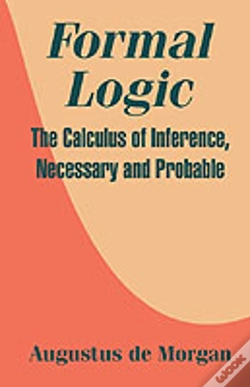 Capa do artigo Formal Logic: The Calculus Of Inference, Necessary And Probable