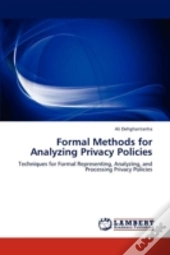 Formal Methods For Analyzing Privacy Policies
