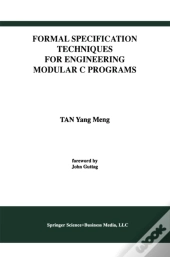 Formal Specification Techniques For Engineering Modular C Programs
