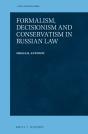 Formalism, Decisionism And Conservatism In Russian Law - Preview