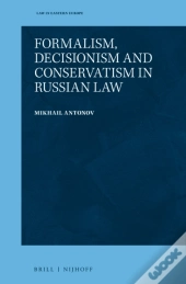 Formalism, Decisionism And Conservatism In Russian Law