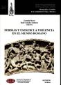 Formas Y Usos De La Violencia En El Mundo Romano - Preview