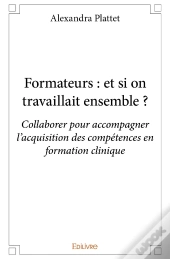 Formateurs : Et Si On Travaillait Ensemble ?