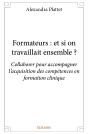 Formateurs : Et Si On Travaillait Ensemble ? - Preview