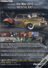 Formation 3ds Max 2012 Volume 2 - Materiaux Mental Ray Avances