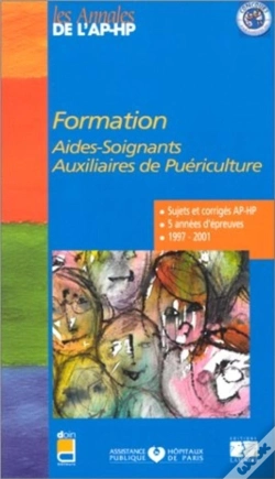 Capa do artigo Formation Aide-Soignant Auxiliaire De Puericulture ; Sujets Et Corriges 1997-2001