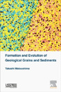 Formation And Evolution Of Geological Grains And Sediments - Preview