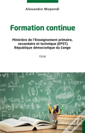 Formation Continue : Ministère De L'Enseignement Primaire, Secondaire Et Technique (Epst) République Démocratique Du Congo - Essai