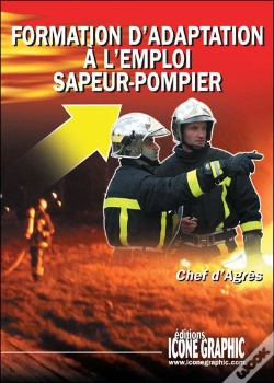 Capa do artigo Formation D'Adaptation À L'Emoi Sapeur-Pompier ; Chef D'Agrès (3e Édition)